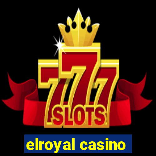 elroyal casino