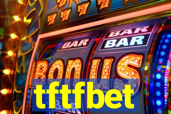 tftfbet