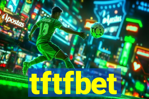 tftfbet