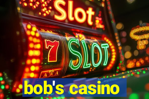 bob's casino