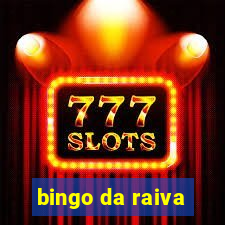 bingo da raiva