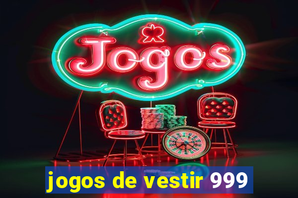 jogos de vestir 999