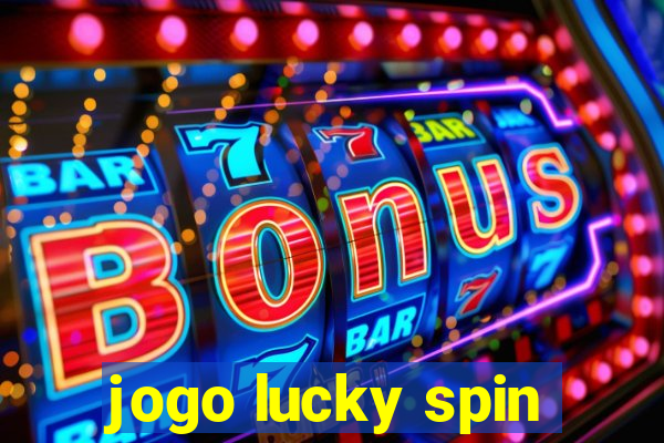 jogo lucky spin