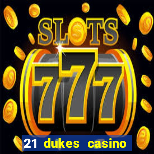 21 dukes casino free spins