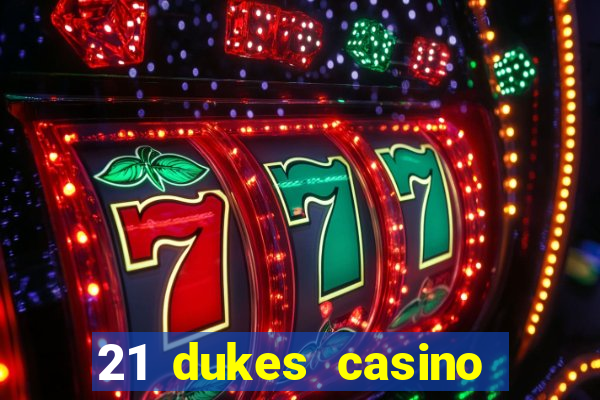 21 dukes casino free spins