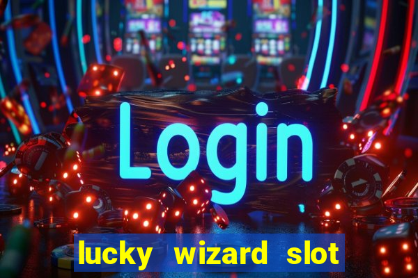 lucky wizard slot free play