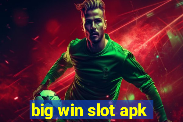 big win slot apk