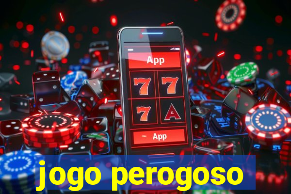 jogo perogoso