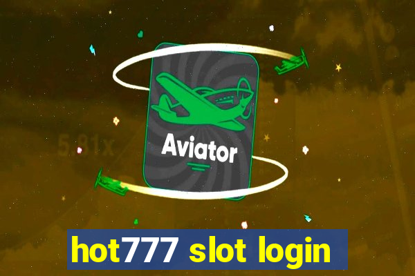 hot777 slot login