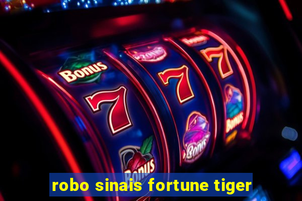 robo sinais fortune tiger