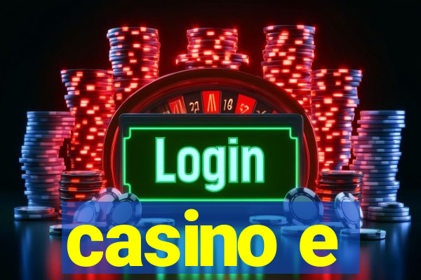 casino e