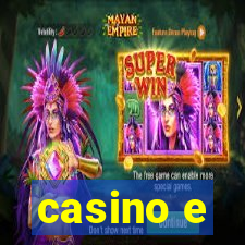 casino e