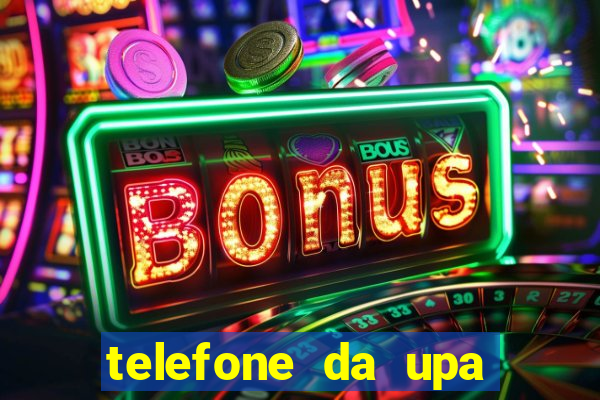 telefone da upa roberto santos