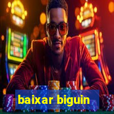 baixar biguin