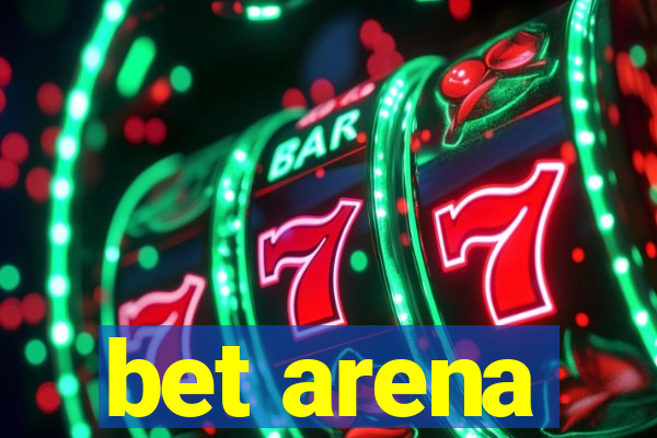 bet arena