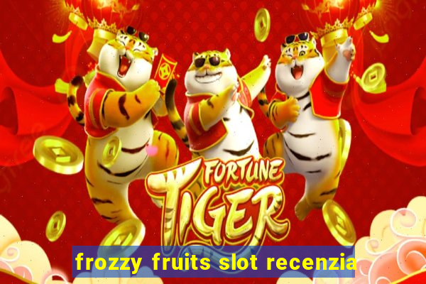 frozzy fruits slot recenzia