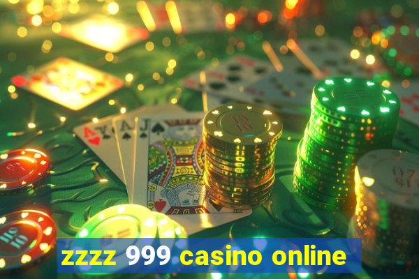 zzzz 999 casino online