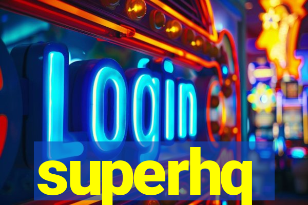 superhq