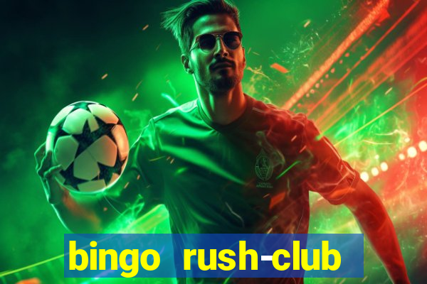 bingo rush-club bingo games