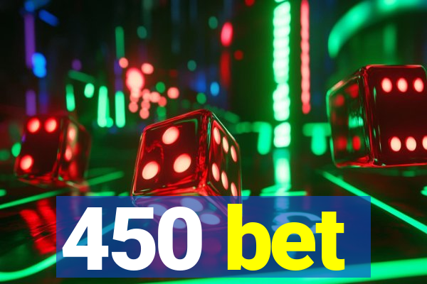 450 bet