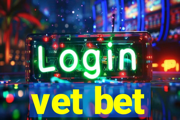 vet bet