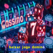 baixar jogo dominó valendo dinheiro