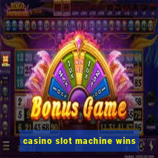 casino slot machine wins