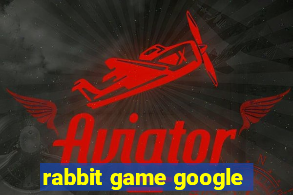 rabbit game google