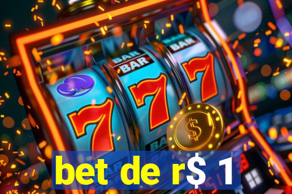 bet de r$ 1