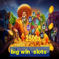 big win  slots