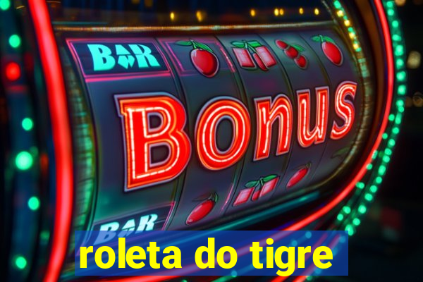 roleta do tigre