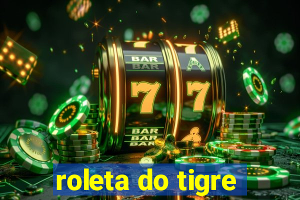 roleta do tigre