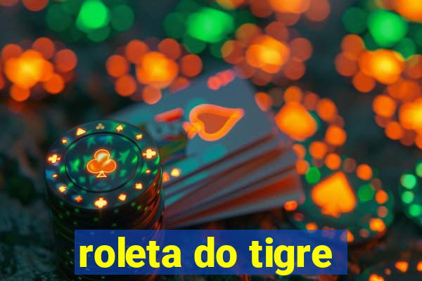 roleta do tigre