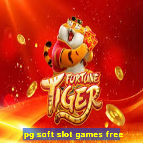 pg soft slot games free