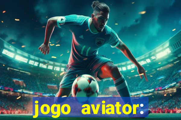 jogo aviator: casino slots