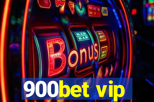 900bet vip