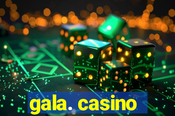 gala. casino