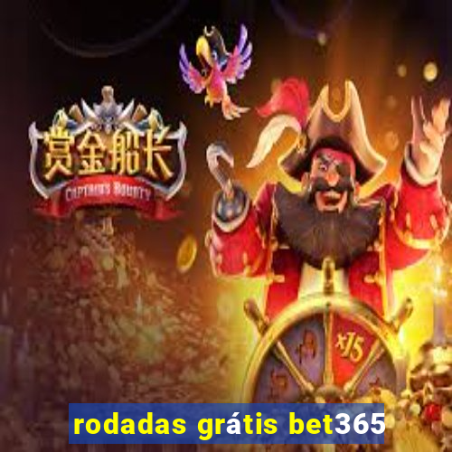 rodadas grátis bet365