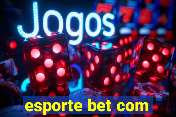 esporte bet com