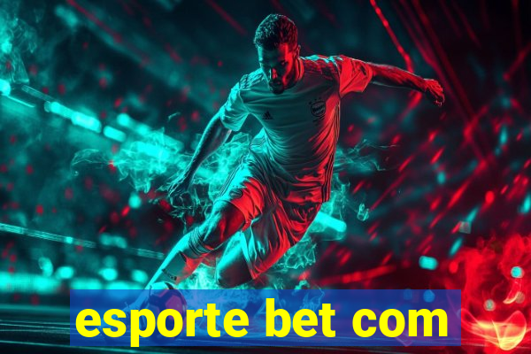 esporte bet com