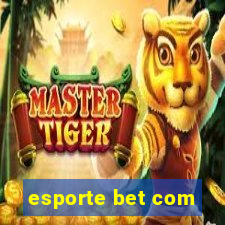 esporte bet com