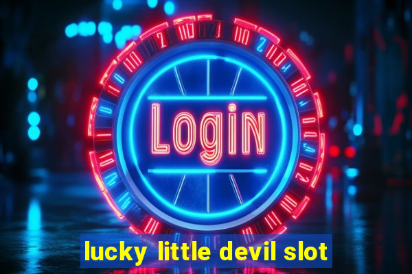 lucky little devil slot