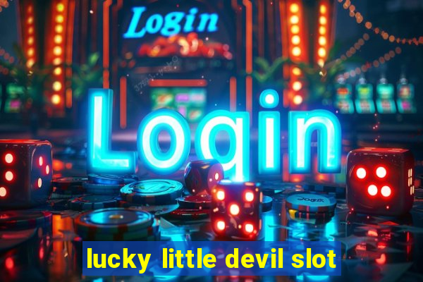 lucky little devil slot