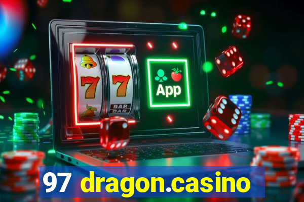 97 dragon.casino