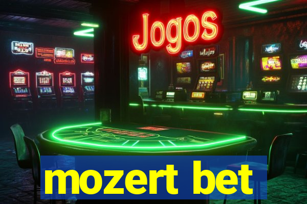 mozert bet