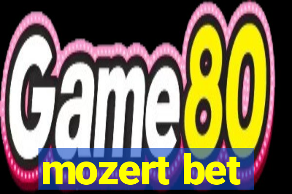 mozert bet