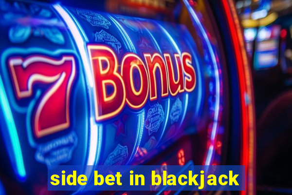 side bet in blackjack