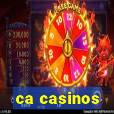 ca casinos