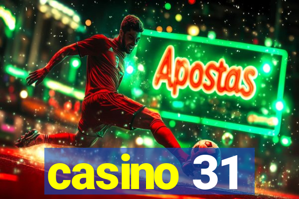 casino 31