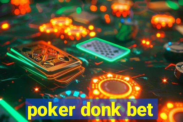 poker donk bet